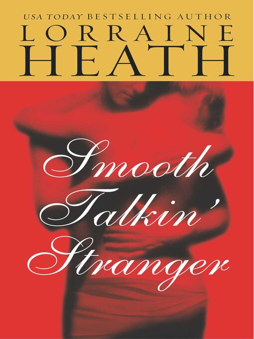 Title details for Smooth Talkin' Stranger by Lorraine Heath - Wait list